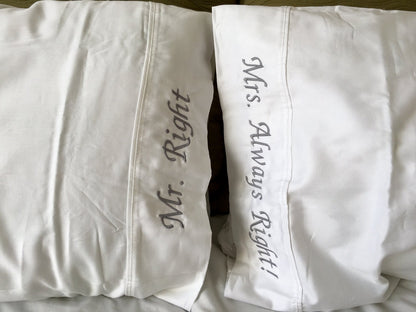 Embroidered Romantic Pillow Case Set, Mr. Right and Mrs. Always Right!