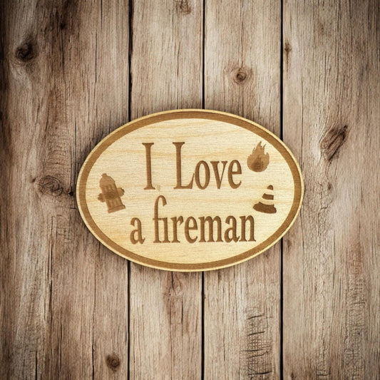 I Love a Fireman Magnet | Fireman Gift | Fireman Appreciation | Laser Engraved Magnet | Personalized Fireman Gift | Valentine's Day Gift