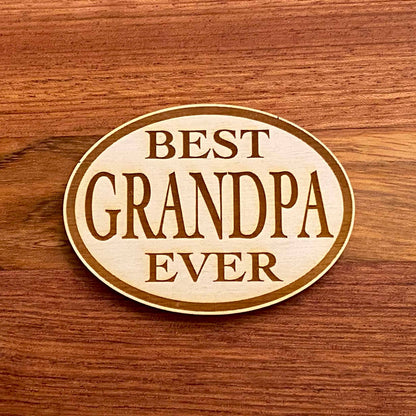 Best Grandpa Ever - Laser Engraved Magnet