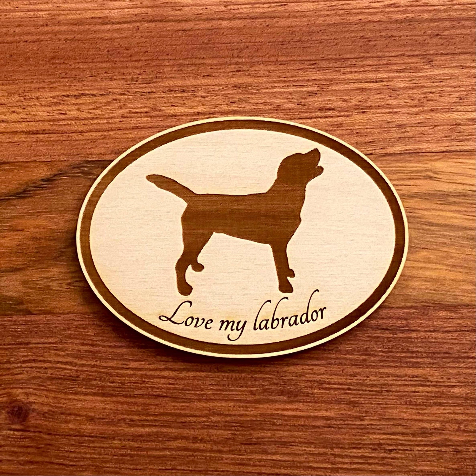 Love My Labrador Dog - Laser Engraved Magnet